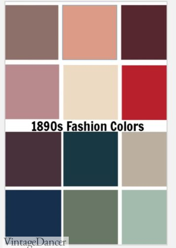 1890s colors fashion clothing women dress Victorian era Edwardian fashionc solors fabric cloth materil