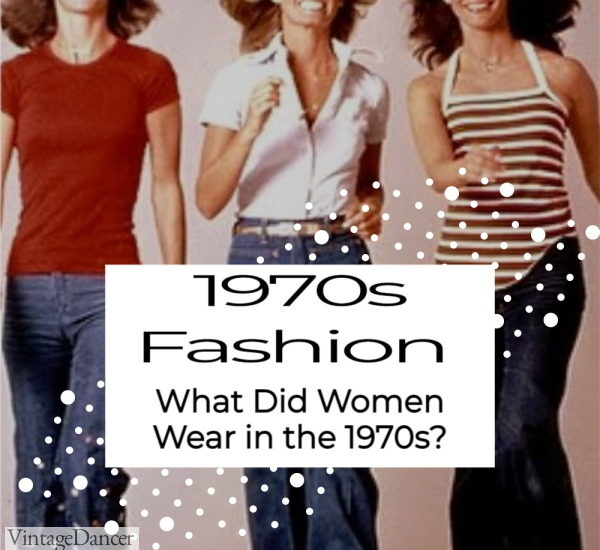 1970s fashion history women 70s fashion girls