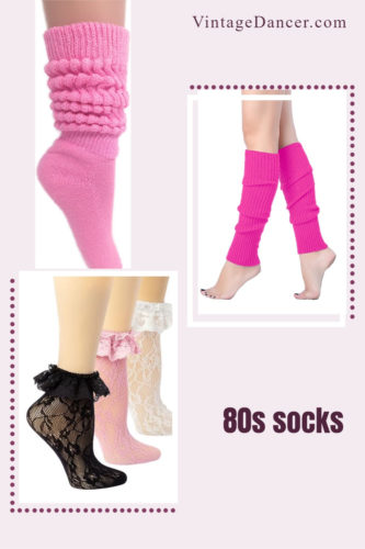 80s socks - scrunch socks, lace socks- and leg warmers.