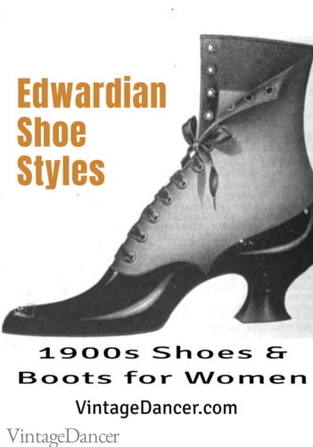 Edwardian boot and shoe style women footwear history pin 800