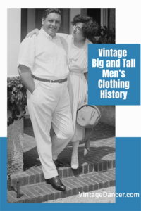 Mens big and tall fashion history clothing fat men styles and brands at vintagedancer