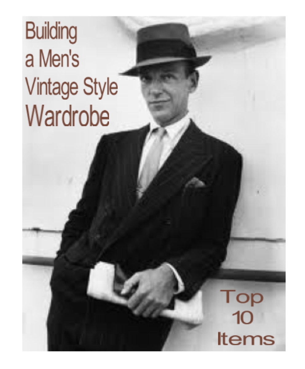 Building a Men’s Vintage Style Wardrobe
