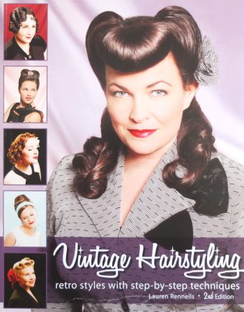 Vintage Hairstyling by Lauren Rennells is an excellent reference book and guide to vintage hairstyling.