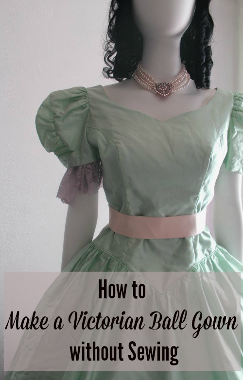 How to Make a Victorian Ball Gown No Sewing!